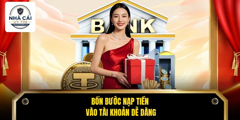 Bốn bước nạp tiền vào tài khoản dễ dàng