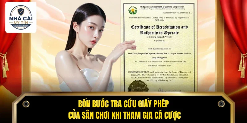 Bốn bước tra cứu giấy phép của sân chơi khi tham gia cá cược