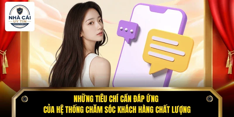 Những tiêu chí cần đáp ứng của hệ thống chăm sóc khách hàng  