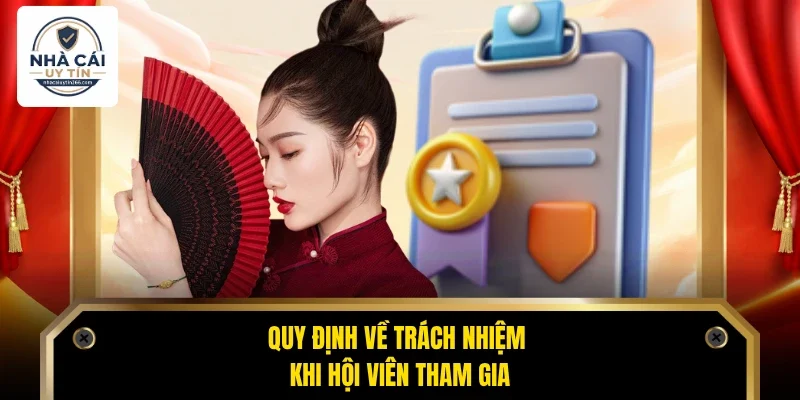 Điều Khoản Sử Dụng 1 Quy định về trách nhiệm khi hội viên tham gia