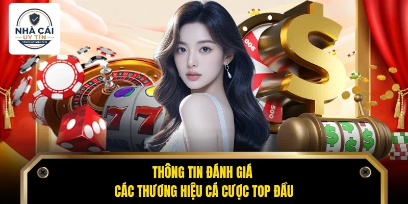 Trang chủ 24 Thông tin đánh giá các thương hiệu cá cược top đầu