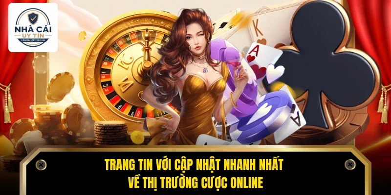 Trang chủ 28 Trang tin với cập nhật nhanh nhất về thị trường cược online